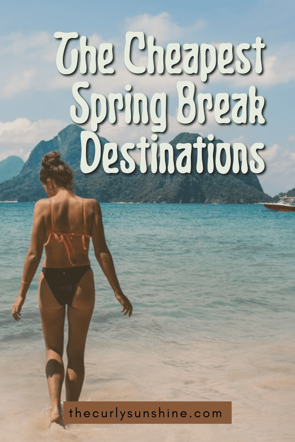 The Most Affordable Spring Break Destinations for Students The Curly