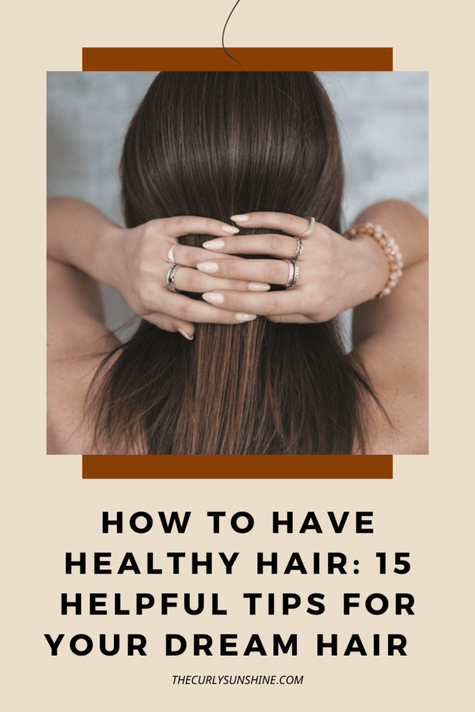 How to have healthy hair tips for healthier hair the curly sunshine